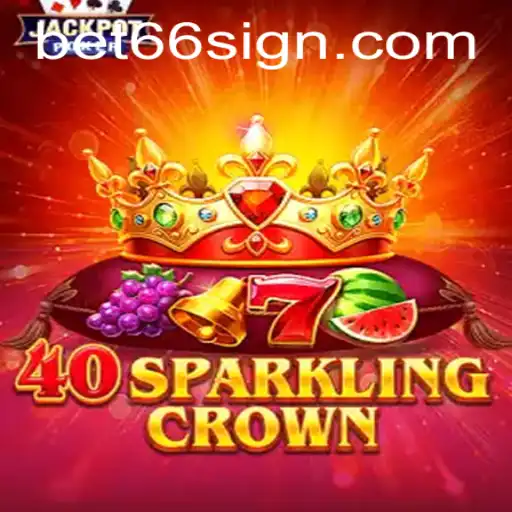 The Enchanting World of 40SparklingCrown: Explore Thrills with Bet66