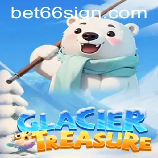 Discover the Thrills of GlacierTreasure: An Adventure with Bet66