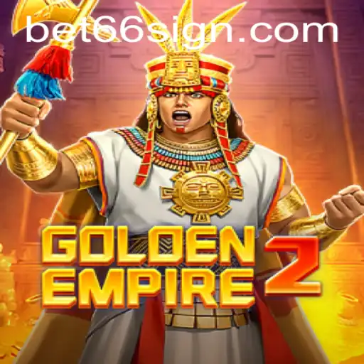 Discover the Thrills of GoldenEmpire2: A New Gaming Sensation with Bet66